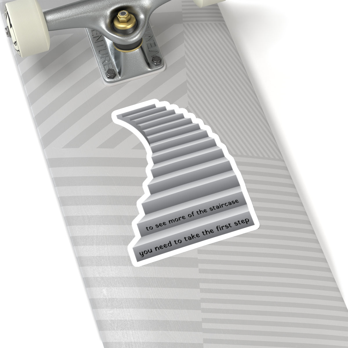 To see more of the staircase, you need to take the first step. Black Sticker.