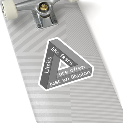 Limits, like fears, are often just an illusion. White Sticker.