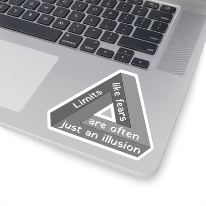 Limits, like fears, are often just an illusion. White Sticker.