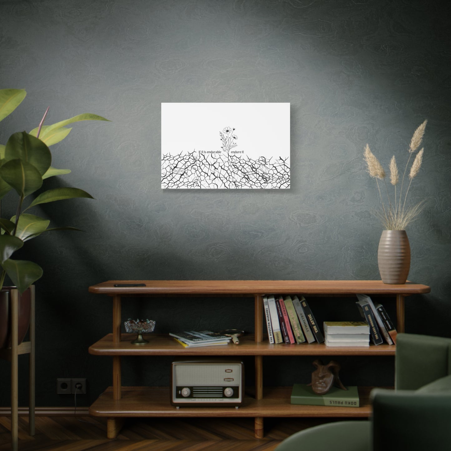 If it is endurable, endure it. B&W