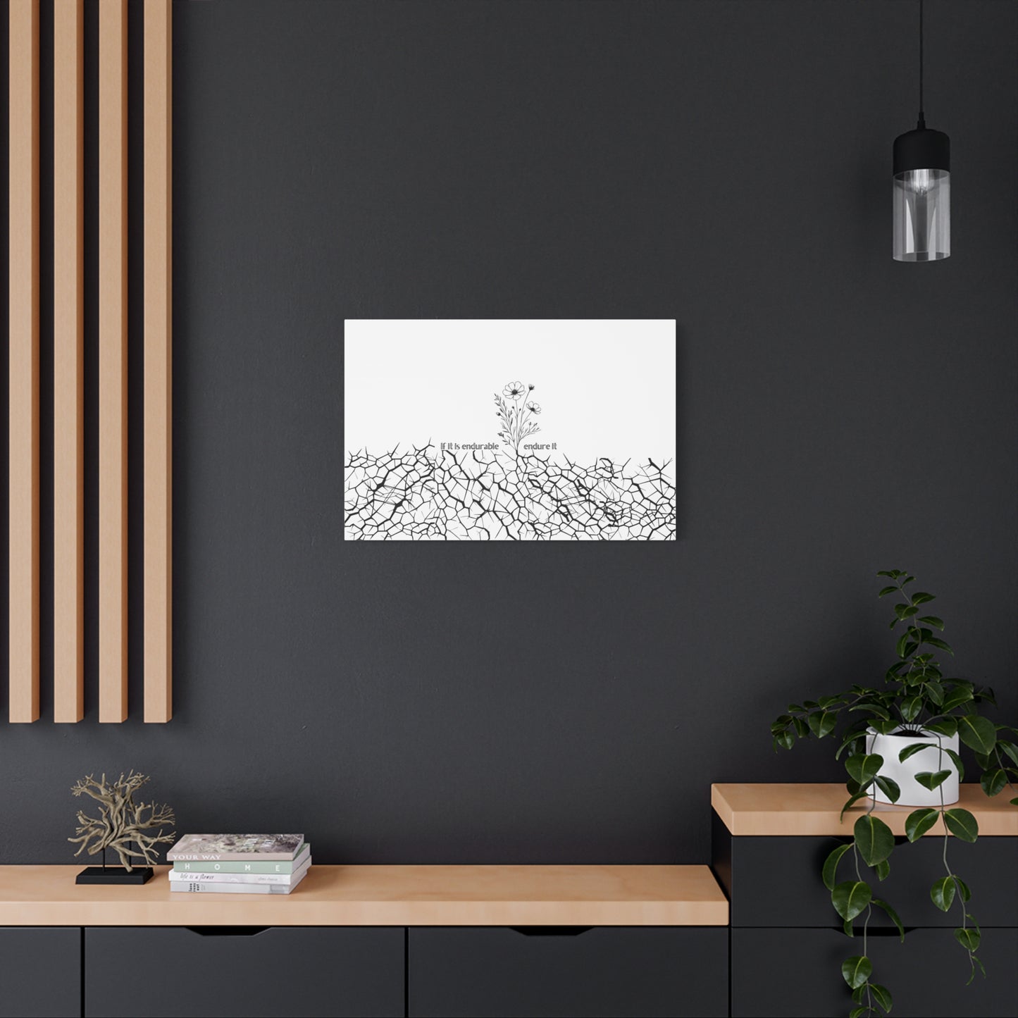 If it is endurable, endure it. B&W